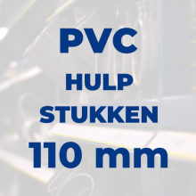 Hulpstukken 110 mm